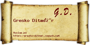 Gresko Ditmár névjegykártya